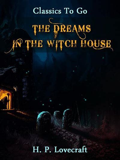 An Analysis of the Supernatural Elements in 'The Dreams in the Witch House